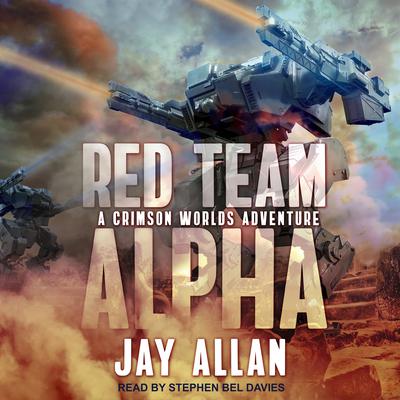 Red Team Alpha: A Crimson Worlds Adventure Audiobook, by Jay Allan