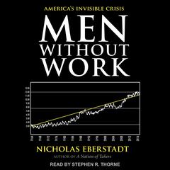 Men Without Work: Americas Invisible Crisis Audiobook, by Nicholas Eberstadt