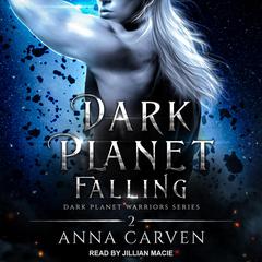 Dark Planet Falling Audiobook, by Anna Carven