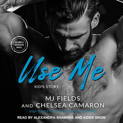 Use Me: Kid's Story Audiobook, by Chelsea Camaron