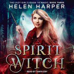 Spirit Witch Audiobook, by Helen Harper