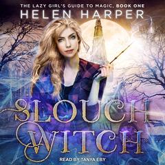 Slouch Witch Audiobook, by Helen Harper