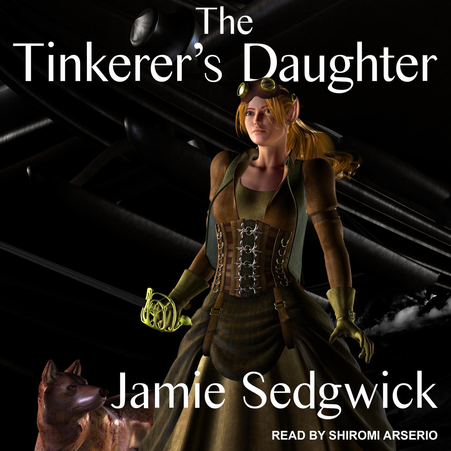 The Tinkerers Daughter Audiobook, by Jamie Sedgwick