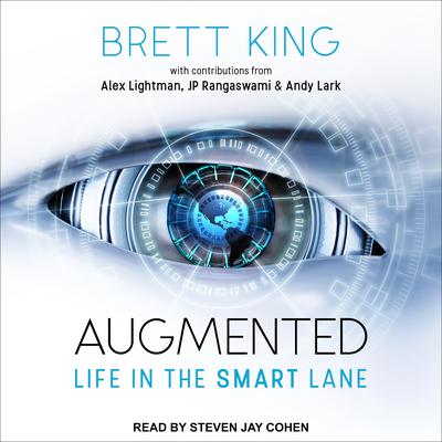 Augmented: Life in The Smart Lane Audiobook, by Alex Lightman