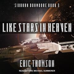 Like Stars in Heaven Audiobook, by Eric Thomson