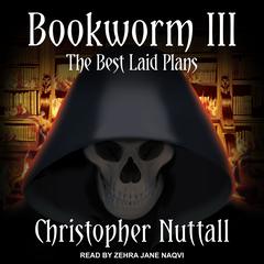 Bookworm III: The Best Laid Plans Audiobook, by Christopher Nuttall