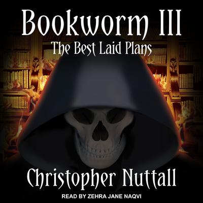 Bookworm III: The Best Laid Plans Audiobook, by Christopher Nuttall