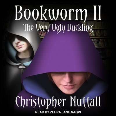 Bookworm II: The Very Ugly Duckling Audiobook, by Christopher Nuttall