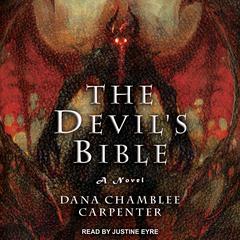 The Devil's Bible: A Novel Audiobook, by Dana Chamblee Carpenter