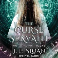 The Curse Servant Audiobook, by J.P. Sloan