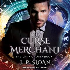 The Curse Merchant Audiobook, by J.P. Sloan