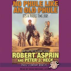 No Phule Like an Old Phule  Audiobook, by Peter J. Heck