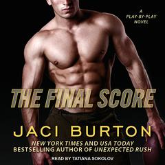 The Final Score Audiobook, by Jaci Burton