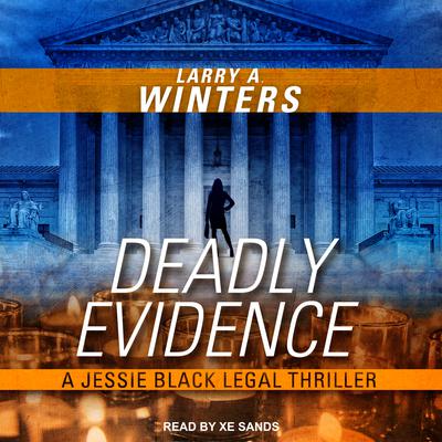 Deadly Evidence Audiobook, by Larry A. Winters