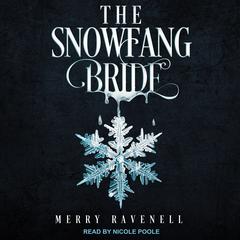The SnowFang Bride  Audiobook, by Merry Ravenell