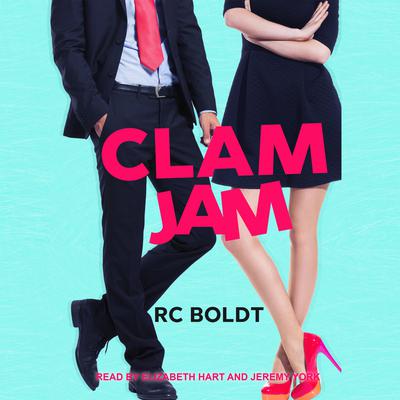 Clam Jam Audiobook, by RC Boldt