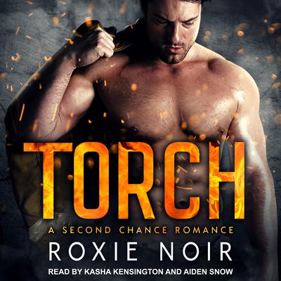Torch: A Second Chance Romance Audiobook, by 
