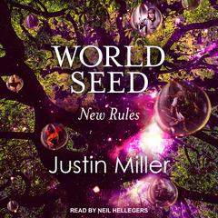 World Seed: New Rules Audiobook, by Justin Miller