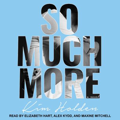 So Much More Audiobook, by Kim Holden