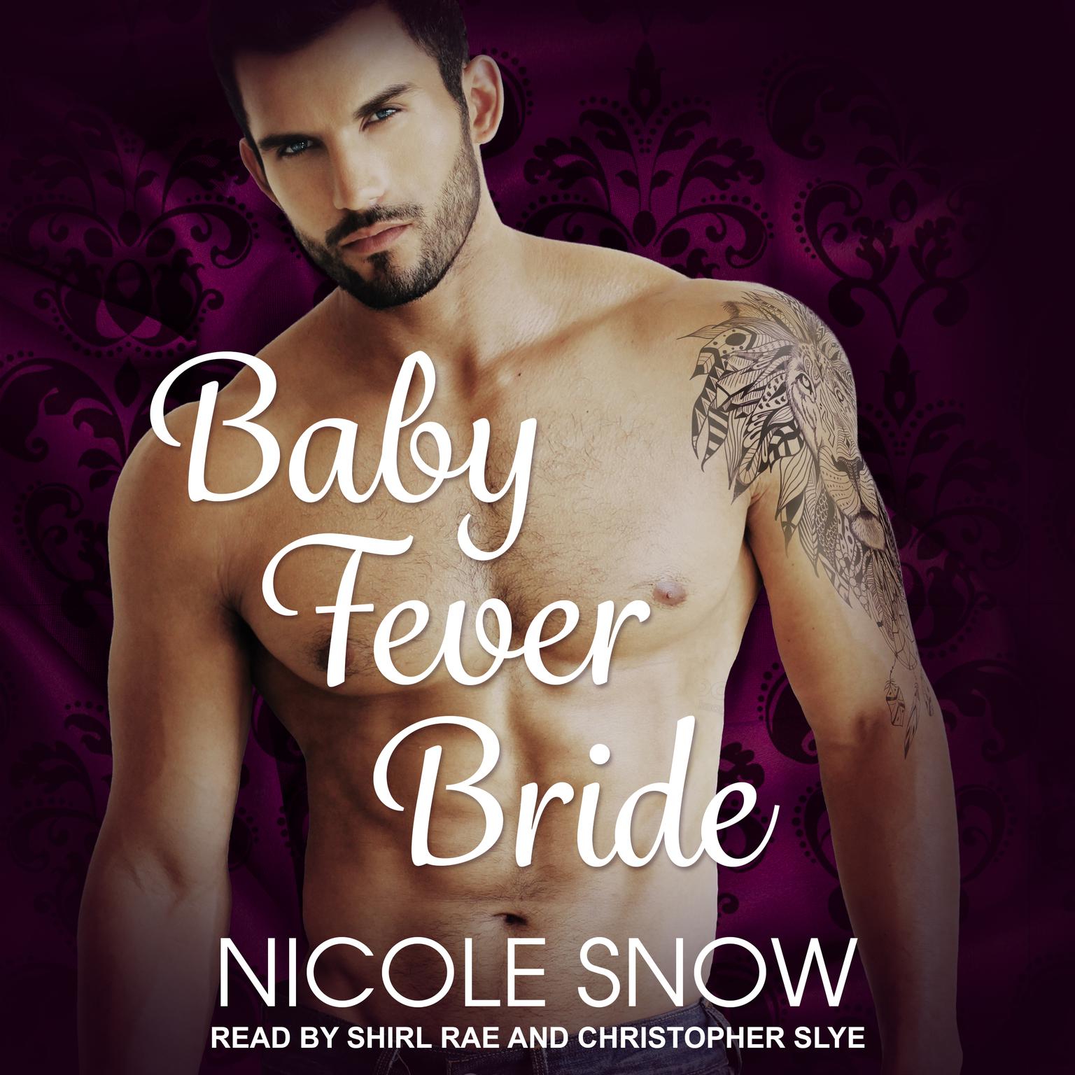 Baby Fever Bride: A Billionaire Romance Audiobook, by Nicole Snow