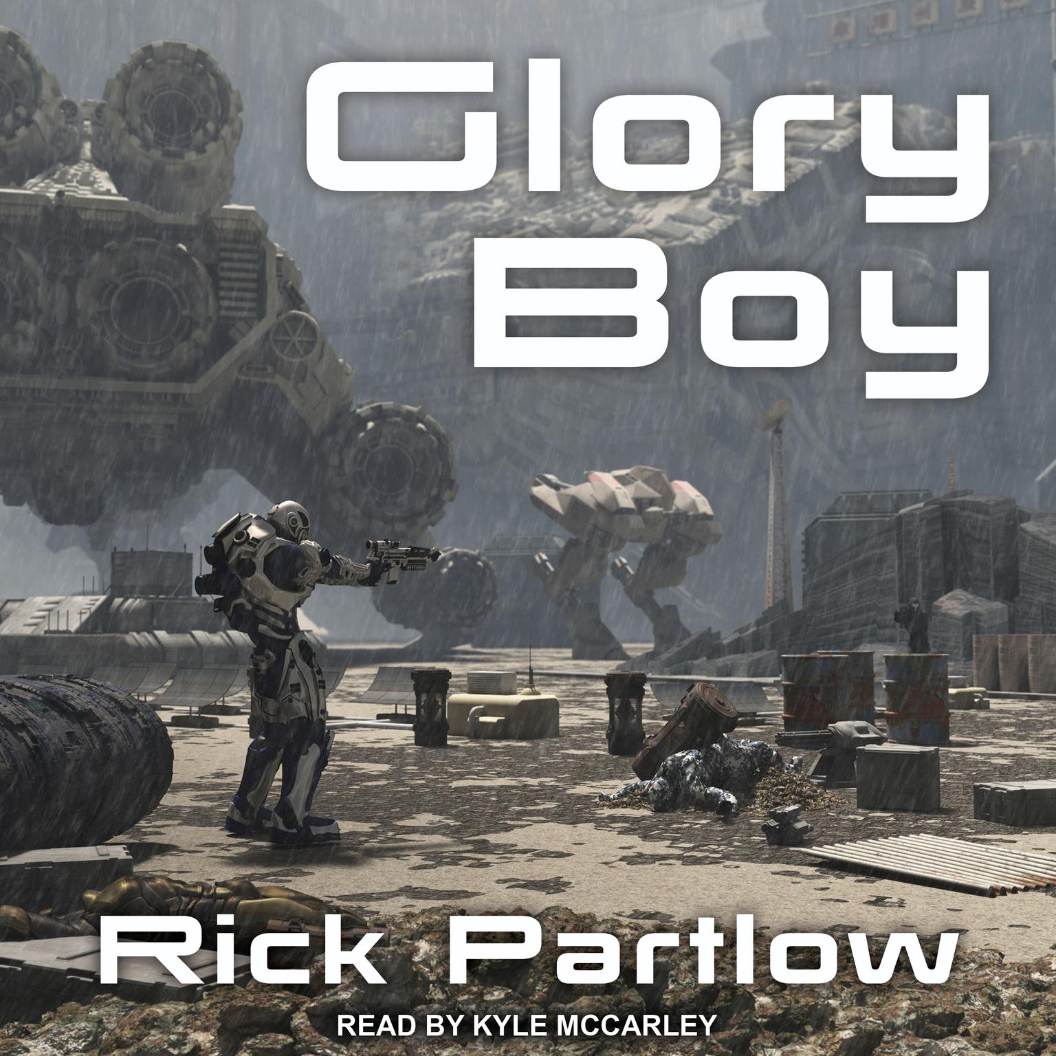 Glory Boy Audiobook, by Rick Partlow