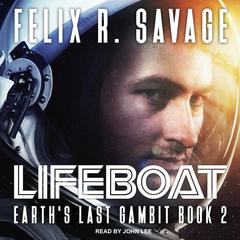 Lifeboat: A First Contact Technothriller Audiobook, by Felix R. Savage