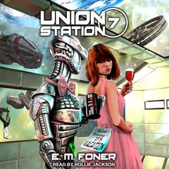Vacation on Union Station Audiobook, by E. M. Foner