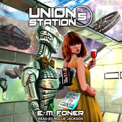 Carnival On Union Station Audiobook, by E. M. Foner