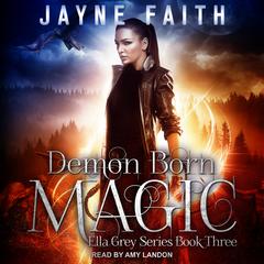 Demon Born Magic Audiobook, by Jayne Faith