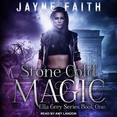 Stone Cold Magic Audiobook, by Jayne Faith