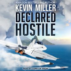 Declared Hostile Audiobook, by Kevin P. Miller