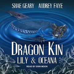 Dragon Kin: Lily & Oceana Audiobook, by 