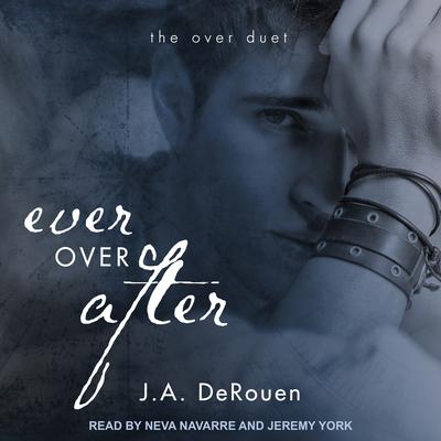 Ever Over After Audiobook, by J. A. DeRouen