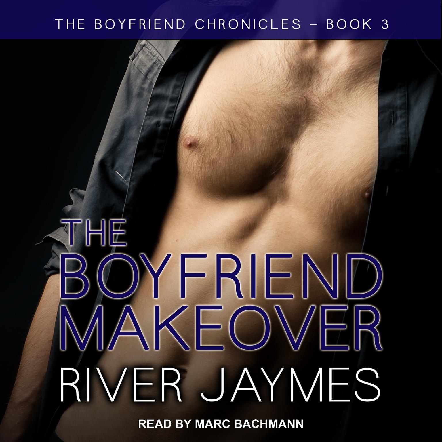 The Boyfriend Makeover Audiobook, by River Jaymes