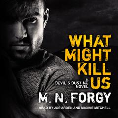 What Might Kill Us Audiobook, by M. N. Forgy