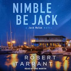 Nimble Be Jack: A Jack Nolan Novel Audiobook, by Robert Tarrant