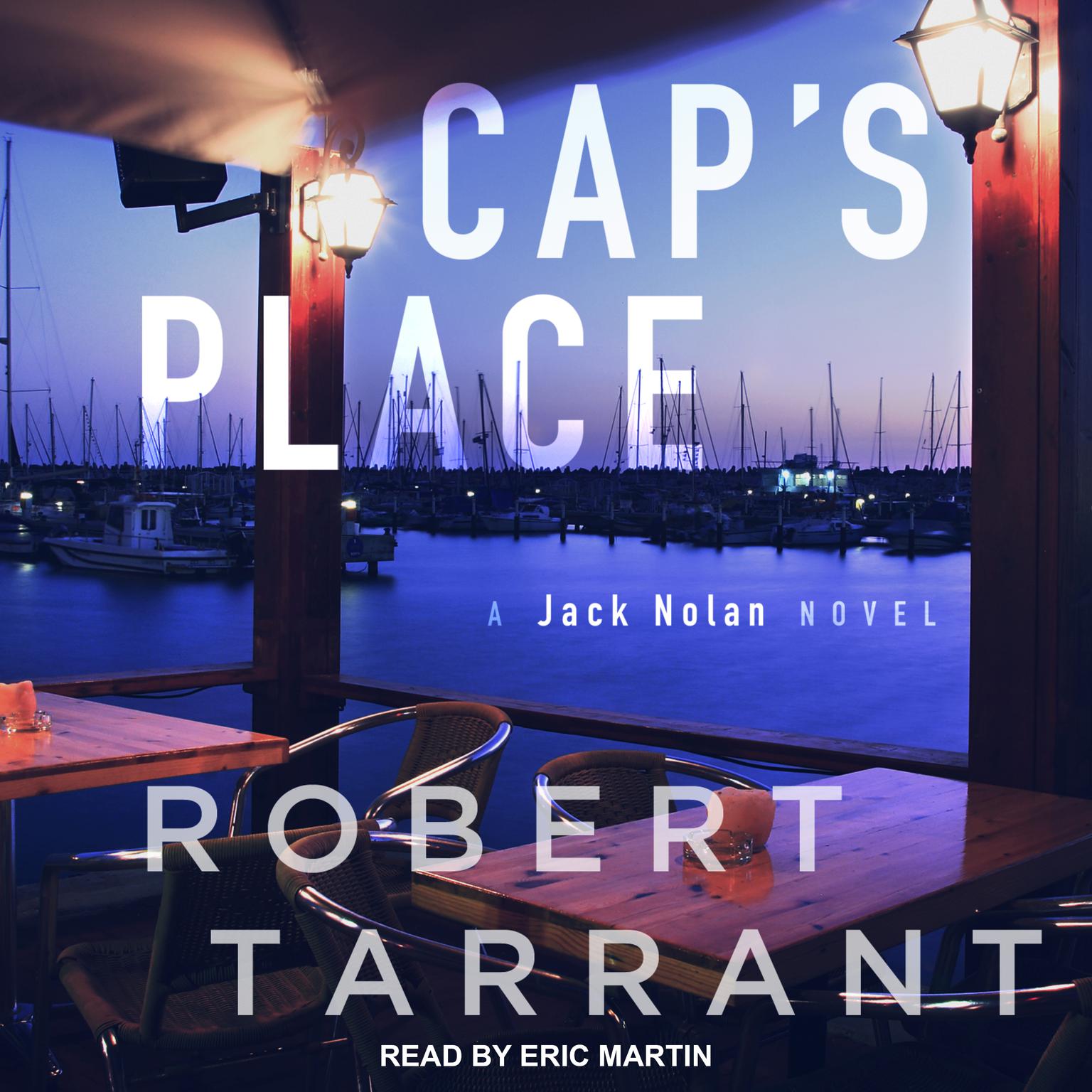 Caps Place: A Jack Nolan Novel Audiobook, by Robert Tarrant