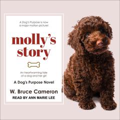 Molly’s Story: A Dog’s Purpose Novel Audiobook, by W. Bruce Cameron
