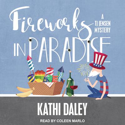 Fireworks in Paradise Audiobook, by Kathi Daley