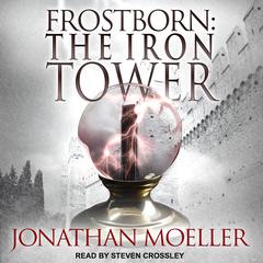 Frostborn: The Iron Tower Audiobook, by Jonathan Moeller
