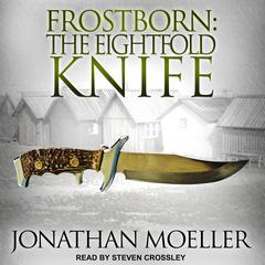 Frostborn: The Eightfold Knife Audiobook, by Jonathan Moeller
