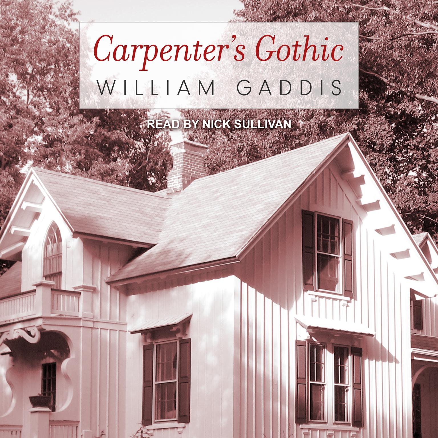 Carpenters Gothic Audiobook, by William Gaddis