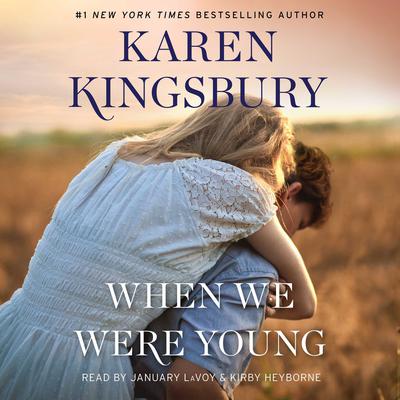 When We Were Young: A Novel Audiobook, by Karen Kingsbury