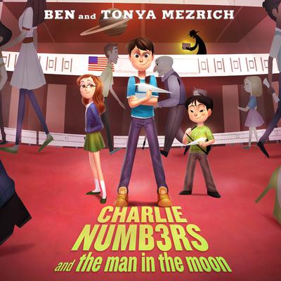 Charlie Numbers and the Man in the Moon Audiobook, by Ben Mezrich