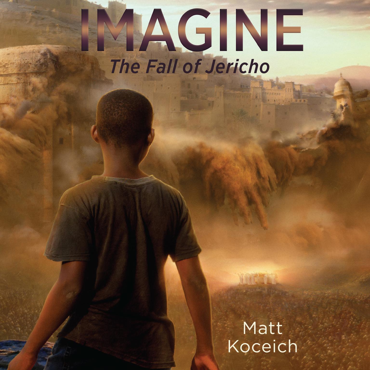 Imagine...The Fall of Jericho Audiobook, by Matt Koceich
