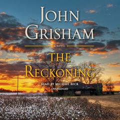 The Reckoning: A Novel Audiobook, by John Grisham