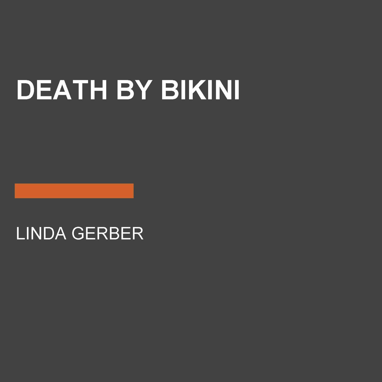 Death by Bikini Audiobook, by Linda Gerber