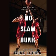 No Slam Dunk Audiobook, by Mike Lupica