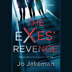 The Exes' Revenge Audiobook, by Jo Jakeman