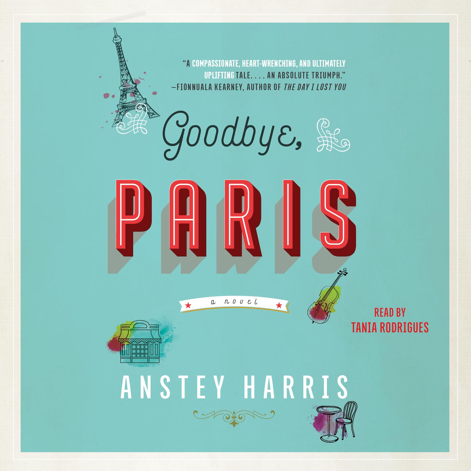 Goodbye, Paris: A Novel Audiobook, by Anstey Harris